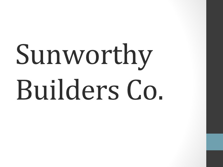 Sunworthly Builders Co Ltd.